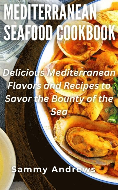 Sammy Andrews - Mediterranean Seafood Cookbook, E-bok. Tillgänglighet: Lägg i varukorg