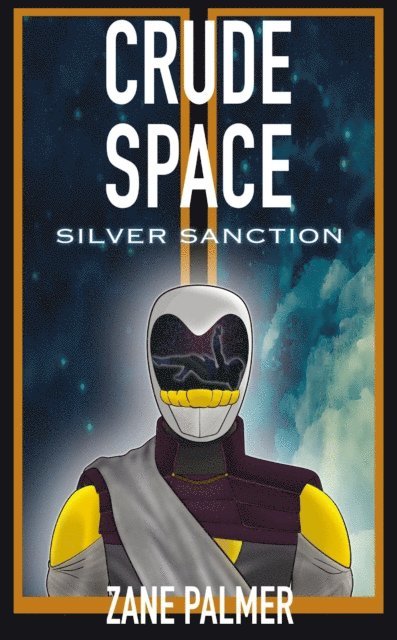 Zane Palmer - Crude Space: Silver Sanction, E-bok
