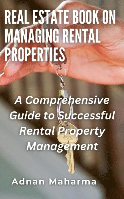 Andan Maharma - Real Estate Book on Managing Rental Properties, E-bok. Tillgänglighet: Lägg i varukorg