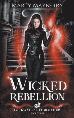 Marty Mayberry - Wicked Rebellion, Häftad