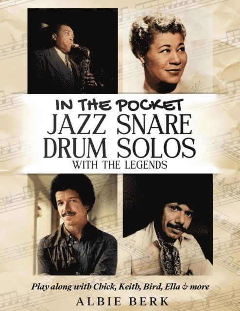 Albie Berk - In the Pocket: Jazz Snare Drum Solos with the Legends, E-bok