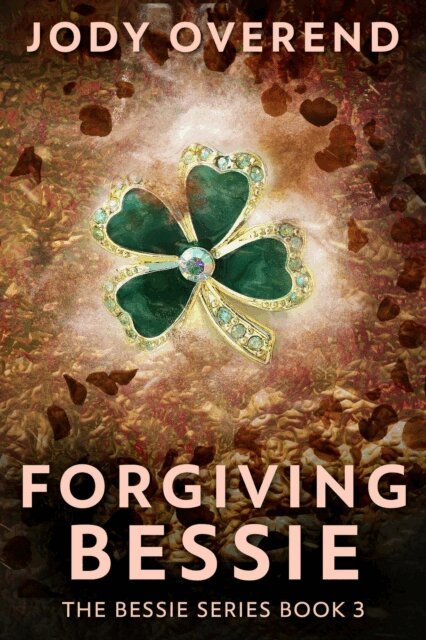 Jody Overend - Forgiving Bessie, E-bok
