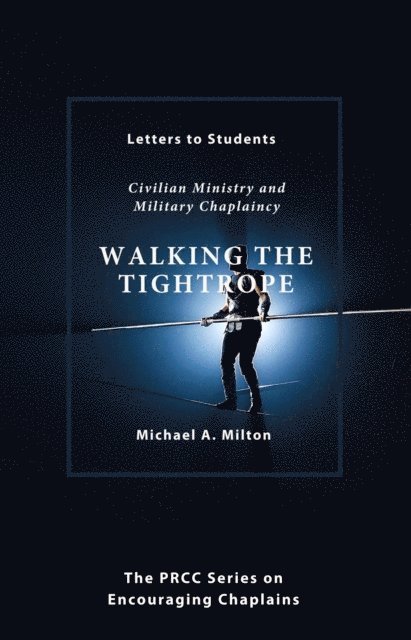 Michael A. Milton - Walking the Tightrope, E-bok