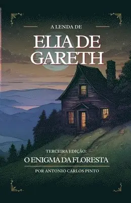 Antonio Carlos Pinto - A Lenda de Elia de Gareth e O Enigma da Floresta, Häftad. Tillgänglighet: Lägg i varukorg