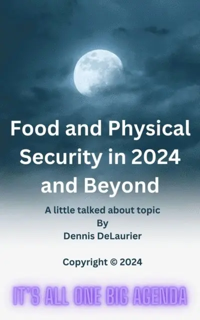 Dennis DeLaurier - Food and Physical Security in 2024 and Beyond, E-bok. Tillgänglighet: Lägg i varukorg