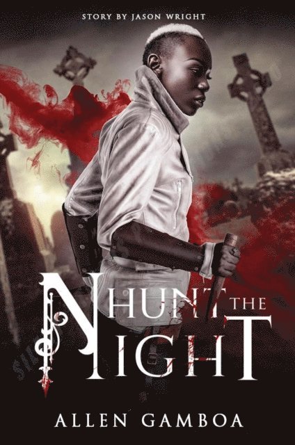 Allen Gamboa, Jason Wright - Hunt The Night, E-bok