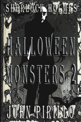 John Pirillo - Sherlock Holmes, Halloween Monsters 2, Häftad