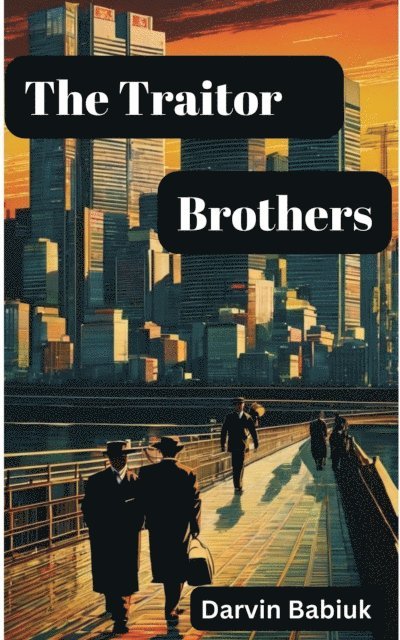 Darvin Babiuk - Traitor Brothers, E-bok. Tillgänglighet: Lägg i varukorg