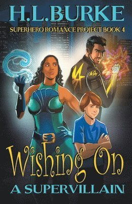 H L Burke - Wishing on a Supervillain, Häftad