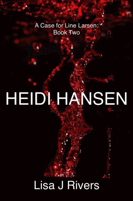 Lisa J Rivers - Heidi Hansen, E-bok