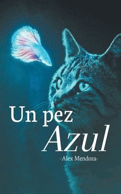 Alex Mendoza - Pez Azul, Häftad. Tillgänglighet: Lägg i varukorg