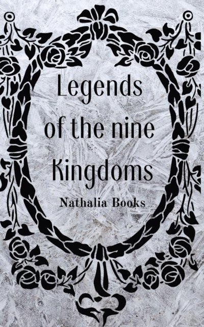 Nathalia Books - Legends of the nine Kingdoms, E-bok