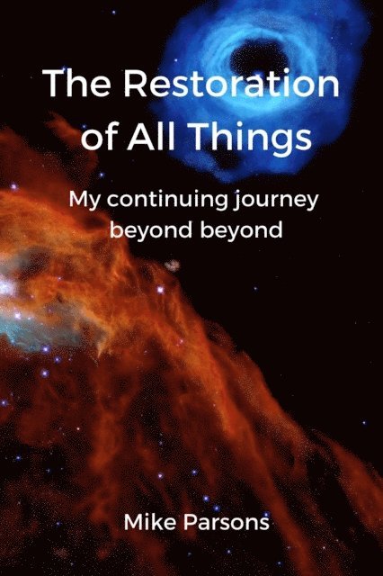 Mike Parsons - Restoration of All Things, E-bok