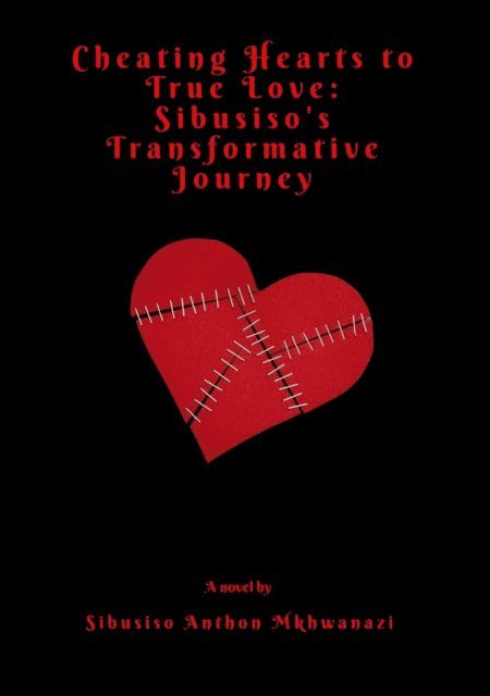Sibusiso Anthon Mkhwanazi - Cheating hearts to true love, E-bok. Tillgänglighet: Lägg i varukorg