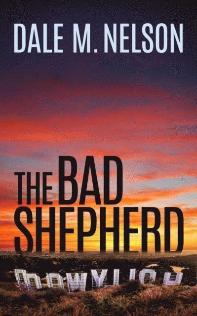 Dale M. Nelson - Bad Shepherd, E-bok