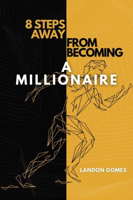 Landon Gomes - 8 Steps Away From Becoming a Millionaire, E-bok