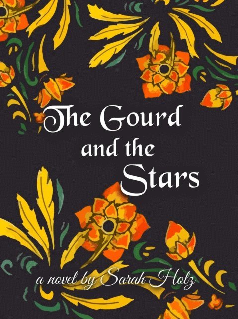 Sarah Holz - Gourd and the Stars, E-bok