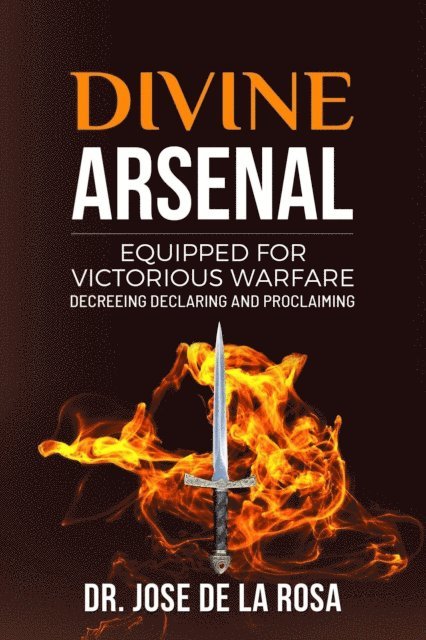 Jose De La Rosa - Divine Arsenal, E-bok