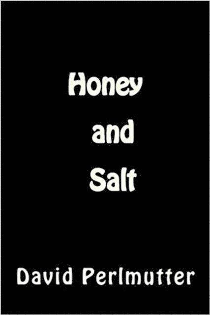 David Perlmutter - Honey And Salt, E-bok