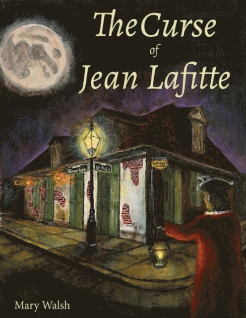 Mary Walsh - Curse of Jean Lafitte, E-bok