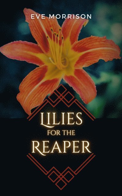 Eve Morrison - Lilies for the Reaper, E-bok