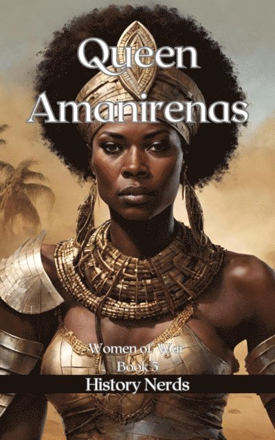 History Nerds - Queen Amanirenas, E-bok