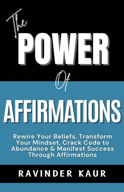 Ravinder Kaur - Power of Affirmations, E-bok