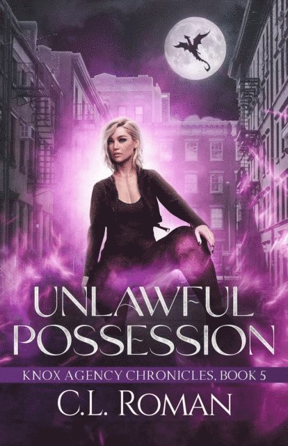 C.L. Roman - Unlawful Possession, E-bok