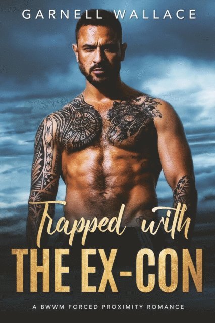 Garnell Wallace - Trapped With The Ex-Con, E-bok