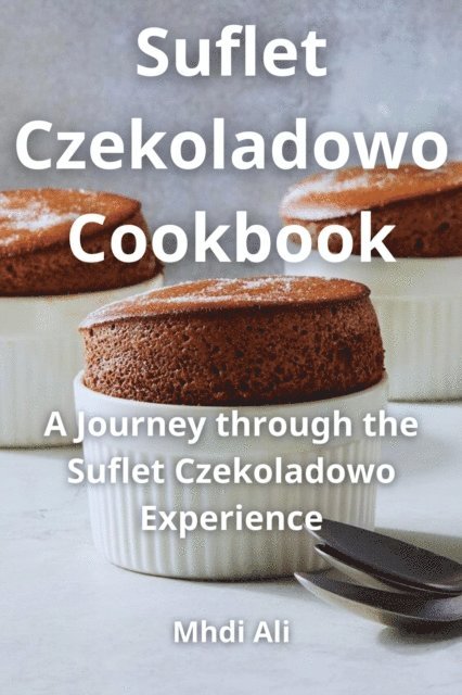 Mhdi Ali - Suflet Czekoladowo Cookbook, E-bok. Tillgänglighet: Lägg i varukorg
