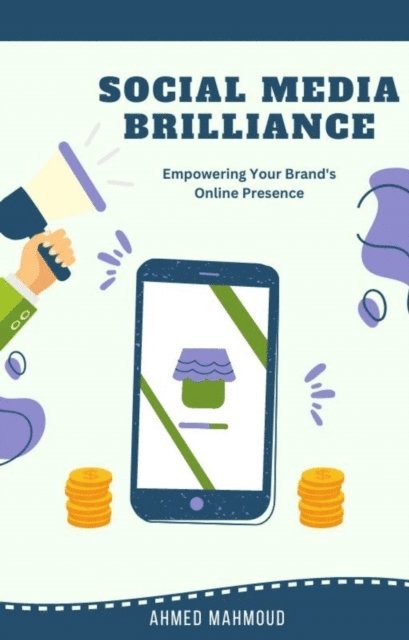 AHMED MAHMOUD - Social Media Brilliance, E-bok. Tillgänglighet: Lägg i varukorg