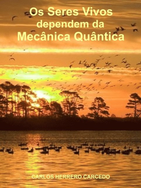 Carlos Herrero Carcedo - Os Seres Vivos Dependem Da Mecanica Quantica, E-bok. Tillgänglighet: Lägg i varukorg