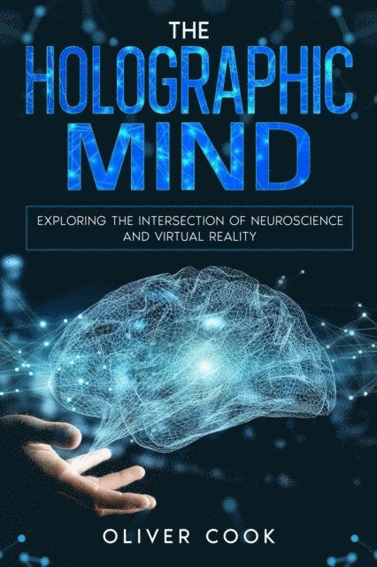 Oliver Cook - Holographic Mind, E-bok