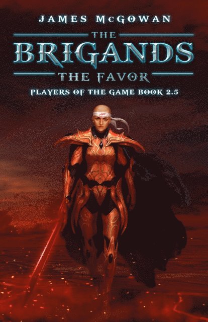 James McGowan - Brigands: The Favor, E-bok