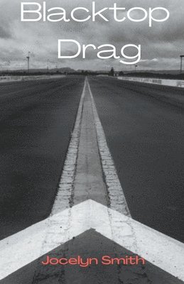 Jocelyn Smith - Blacktop Drag, Häftad