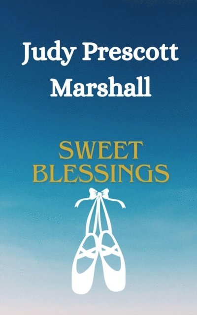 Judy Prescott Marshall - Sweet Blessings, E-bok