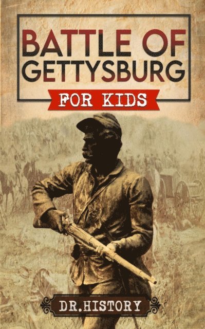 Dr. History - Battle of Gettysburg for Kids, E-bok