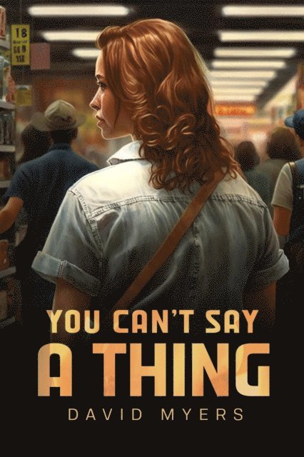 David Myers - You Can't Say a Thing, E-bok