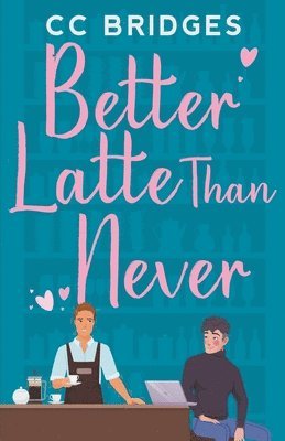 CC Bridges - Better Latte Than Never, Häftad. Tillgänglighet: Lägg i varukorg