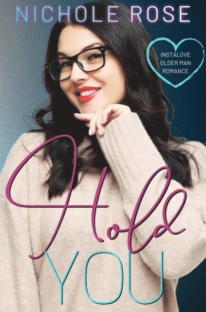 Nichole Rose - Hold You, E-bok
