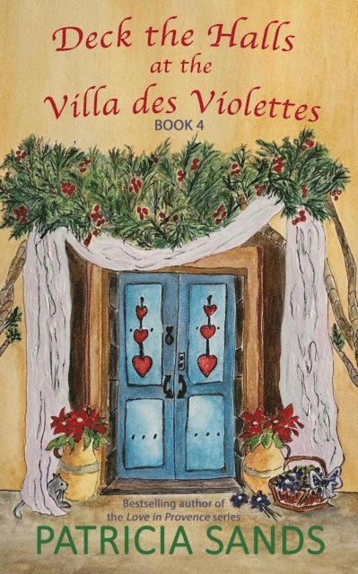 Patricia Sands - Deck the Halls at the Villa des Violettes, E-bok