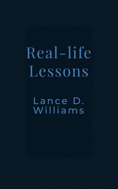 Lance D. Williams - Real-life Lessons, E-bok. Tillgänglighet: Lägg i varukorg