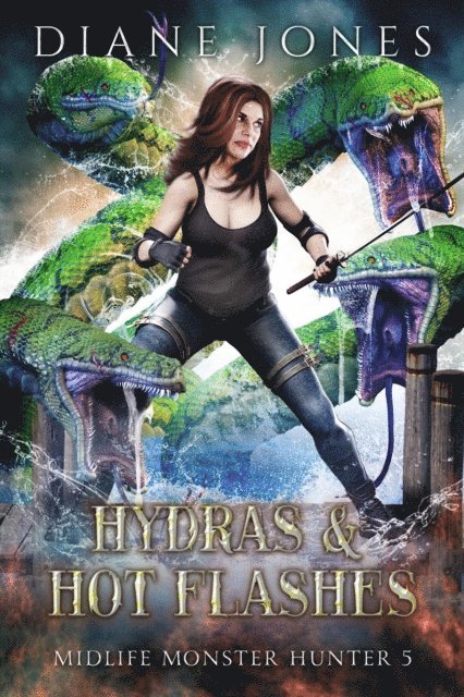Diane Jones - Hydras & Hot Flashes, E-bok