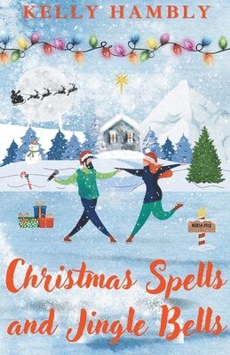 Kelly Hambly - Christmas Spells and Jingle Bells, Häftad