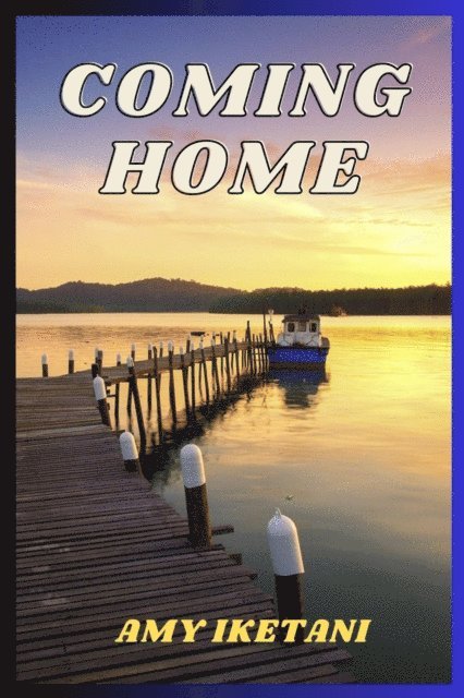 Amy Iketani - Coming Home, E-bok