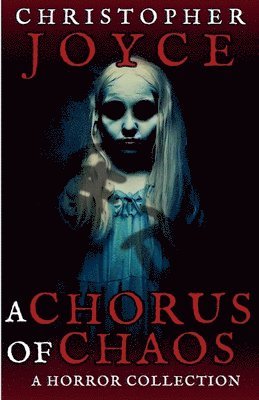 Christopher Joyce - Chorus of Chaos, Häftad