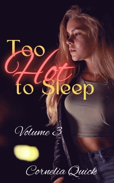 Cornelia Quick - Too Hot to Sleep Volume 3, E-bok