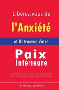 Lib�rez-vous de l'Anxi�t� et Retrouvez Votre Paix Int�rieure