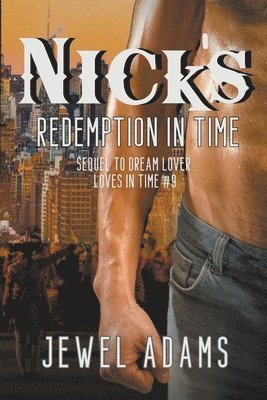 Jewel Adams - Nick's Redemption In Time, Häftad