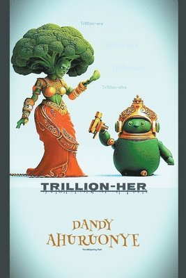 Dandy Ahuruonye - Trillion-Her, Häftad